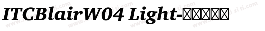ITCBlairW04 Light字体转换